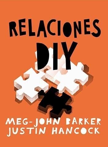Relaciones DIY de Meg-John Barker y Justin Hancock