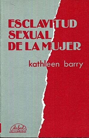 Esclavitud sexual de la mujer de
Kathleen Barry