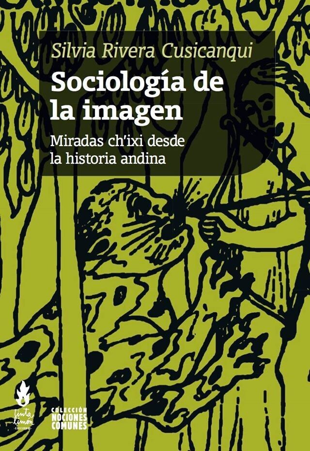 Sociología de la imagen de Silvia Rivera Cusicanqui
