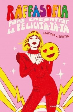 Raffasofia para encontrar la felicità-tà-tà de Marina Visentin