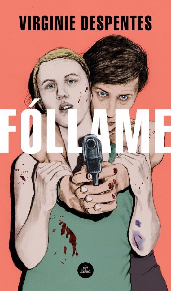 Fóllame de Virginie Despentes