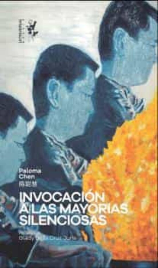 Invocación a las mayorías silenciosas de Paloma Chen