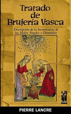 Tratado de brujería vasca de Pierre Lancre