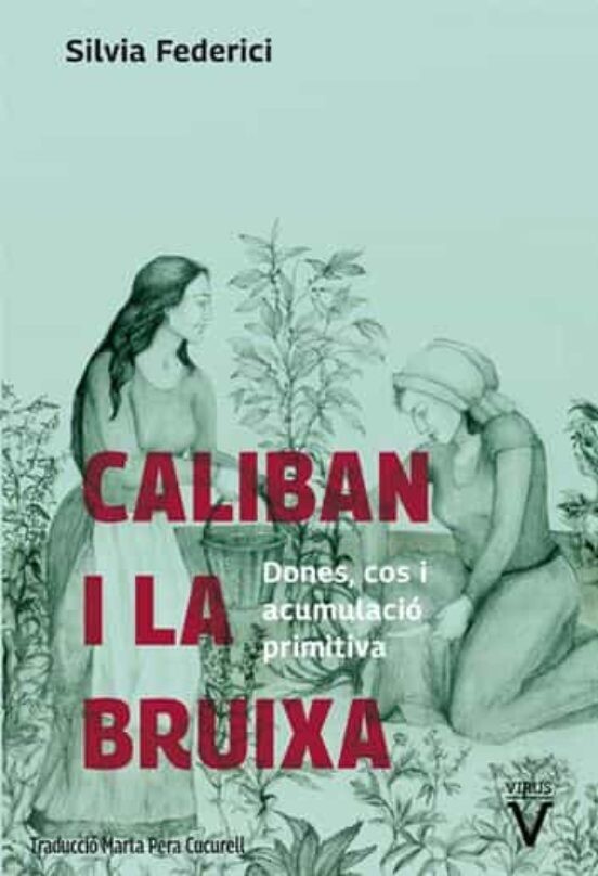 Caliban i la bruixa de Silvia Federicci