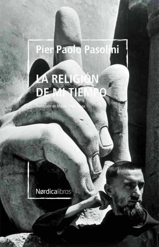 La religión de mi tiempo de Pier Paolo Pasolini