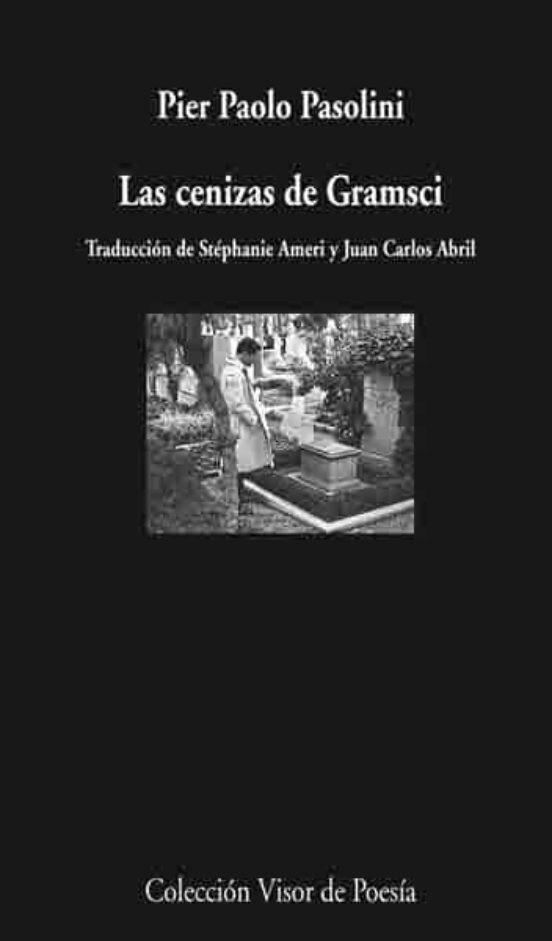 Las cenizas de Gramsci de Pier Paolo Pasolini