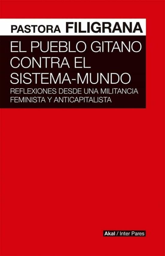 El pueblo gitano contra el sistema-mundo de Pastora Filigrana