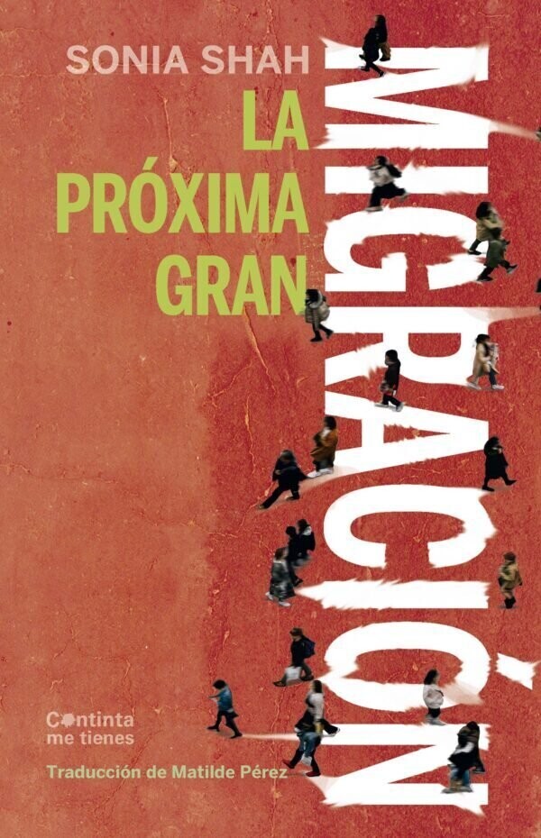 La próxima gran migración de Sonia Shah
