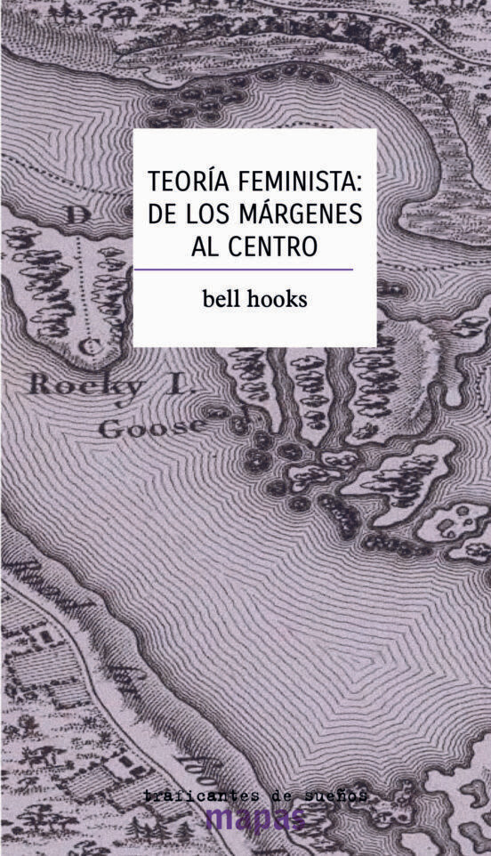 Teoría feminista: de los márgenes al centro de bell hooks