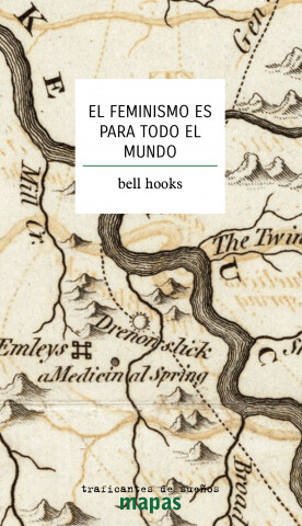 El feminismo es para todo el mundo de bell hooks