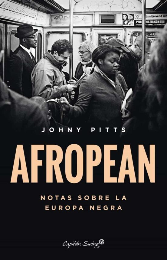 Afropean. Ntas sobre la Europa negra de Johny Pitts