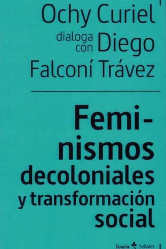 Feminismos decoloniales y transformación social de Ochy Curiel