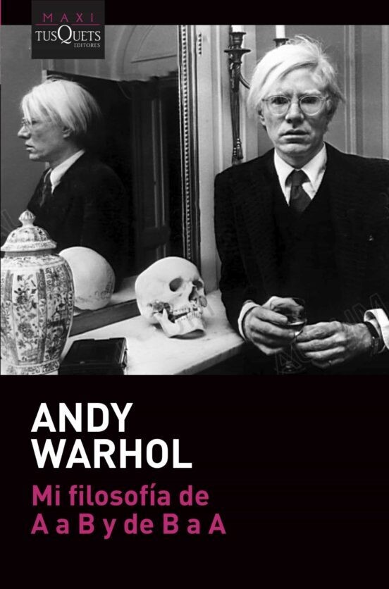 Mi filosofia de A a B y de B a A, de Andy Warhol
