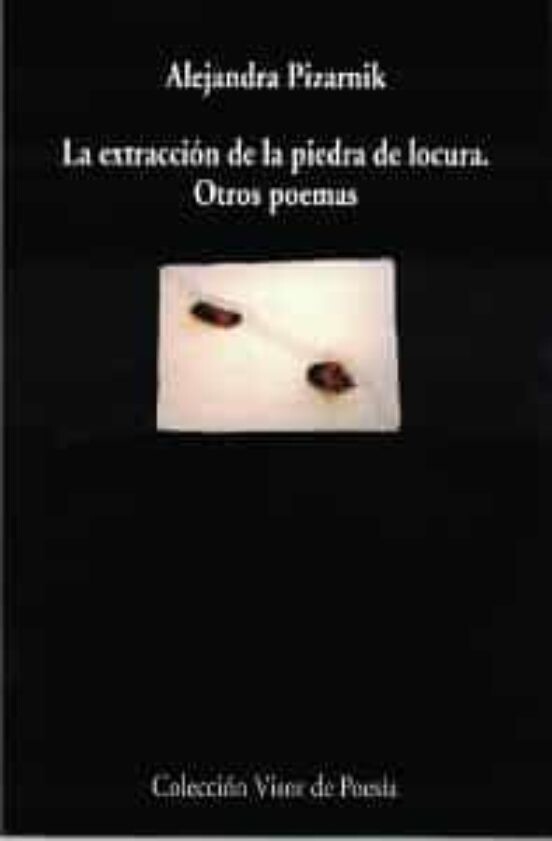 La extracción de la piedra de locura de Alejandra Pizarnik