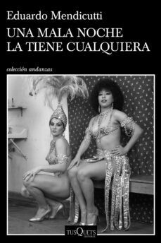 Una mala noche la tiene cualquiera de Eduardo Mendicutti