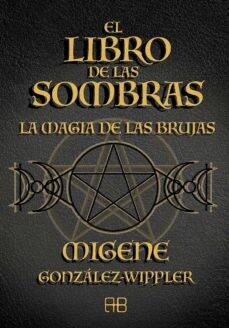 El libro de las sombras de Migene González-Wippler