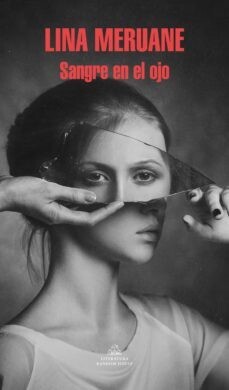 Sangre en el ojo de Lina Meruane