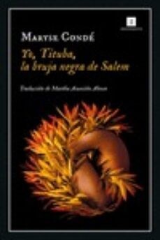 Yo, Tituba, la bruja negra de Salem de Maryse Condé