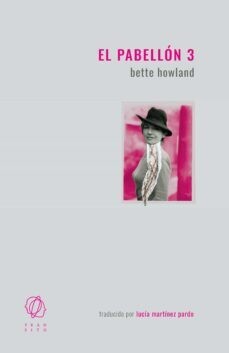 El pabellón 3 de Bette Howland