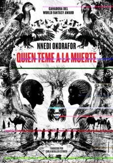 Quien teme a la muerte de Nnedi Okorafor