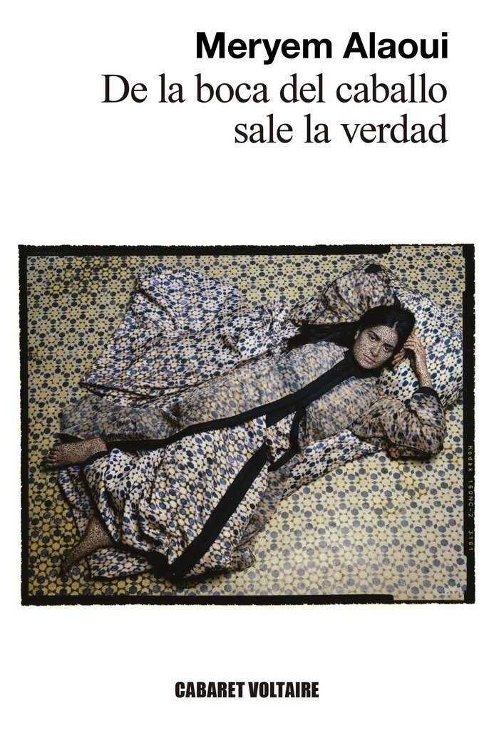 De la boca del caballo sale la verdad de Meryem Alaoui
