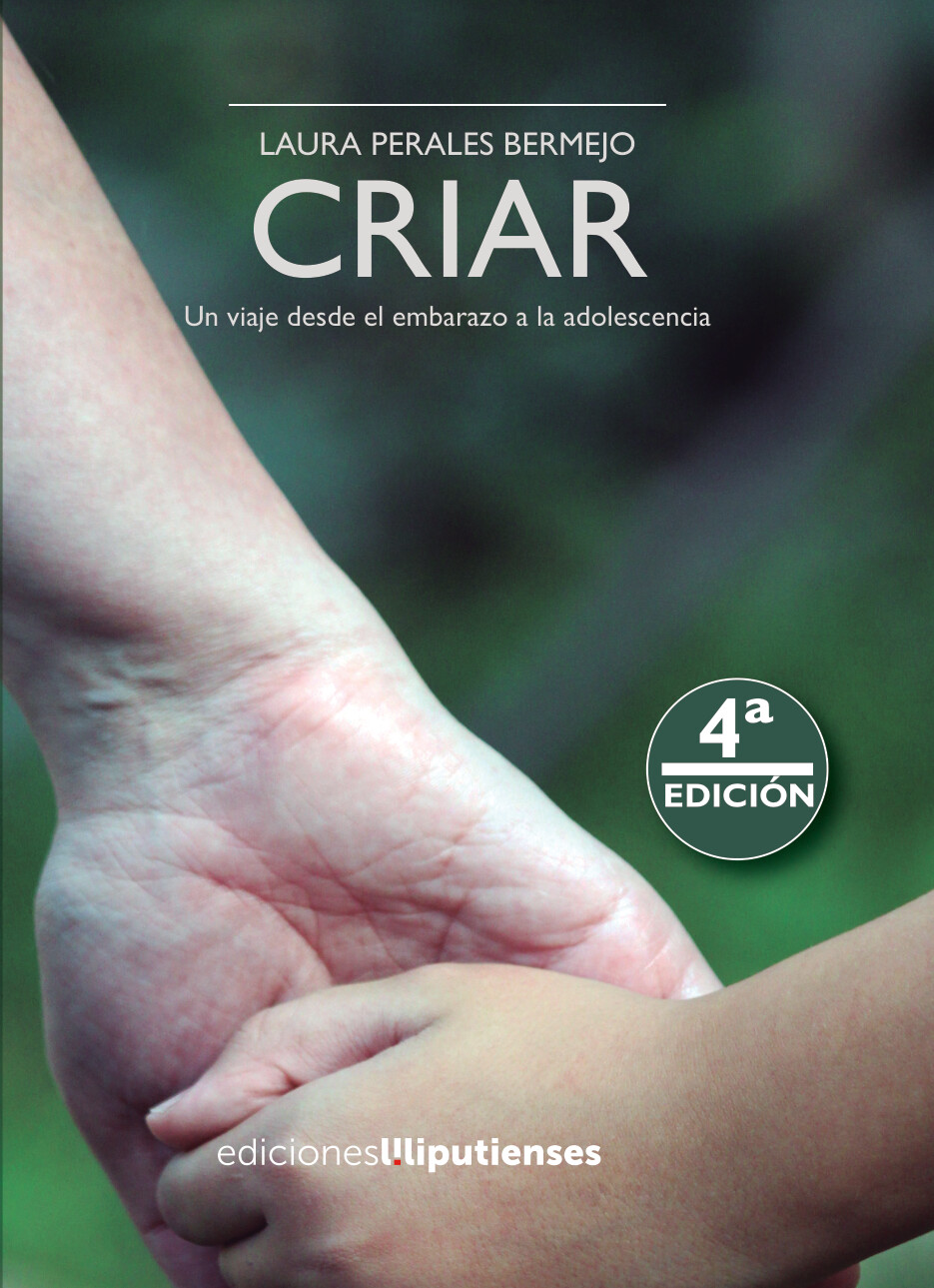 Criar.  Un viaje desde el embarazo a la adolescencia de Laura Perales Bermejo