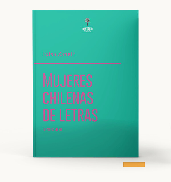 Mujeres chilenas de letras, de Luisa Zanelli