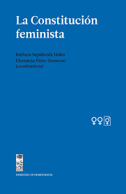 La constitución feminista de Bárbara Sepúlveda Hales y Florencia Pinto Troncoso