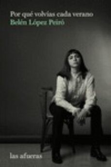Por qué volvías cada verano de Belén López Peiró