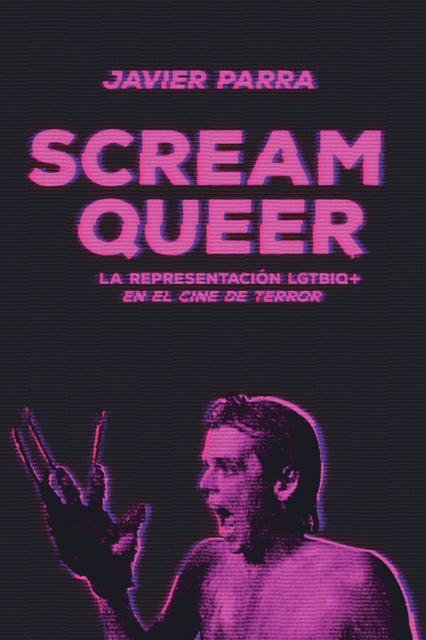 Scream Queer de Javier Parra