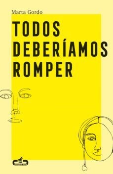 Todos deberíamos romper de Marta Gordo