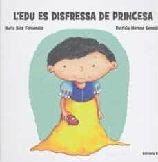 L'Edu es disfressa de princesa de Nuria Diez Fernández