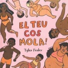El teu cos mola! de Tyler Feder