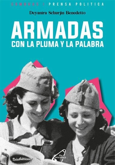 Armadas con la pluma y la palabra Deyanira Schurjin Benedetto
