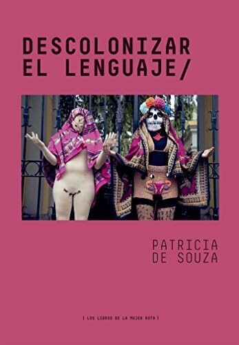 Descolonizar el lenguaje de Patricia De Souza