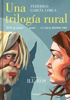 Una trilogía rural (Bodas de sangre, Yerma y La casa de Bernarda Alba), de Federico García Lorca
