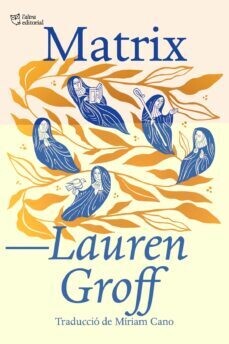 Matrix de Lauren Groff