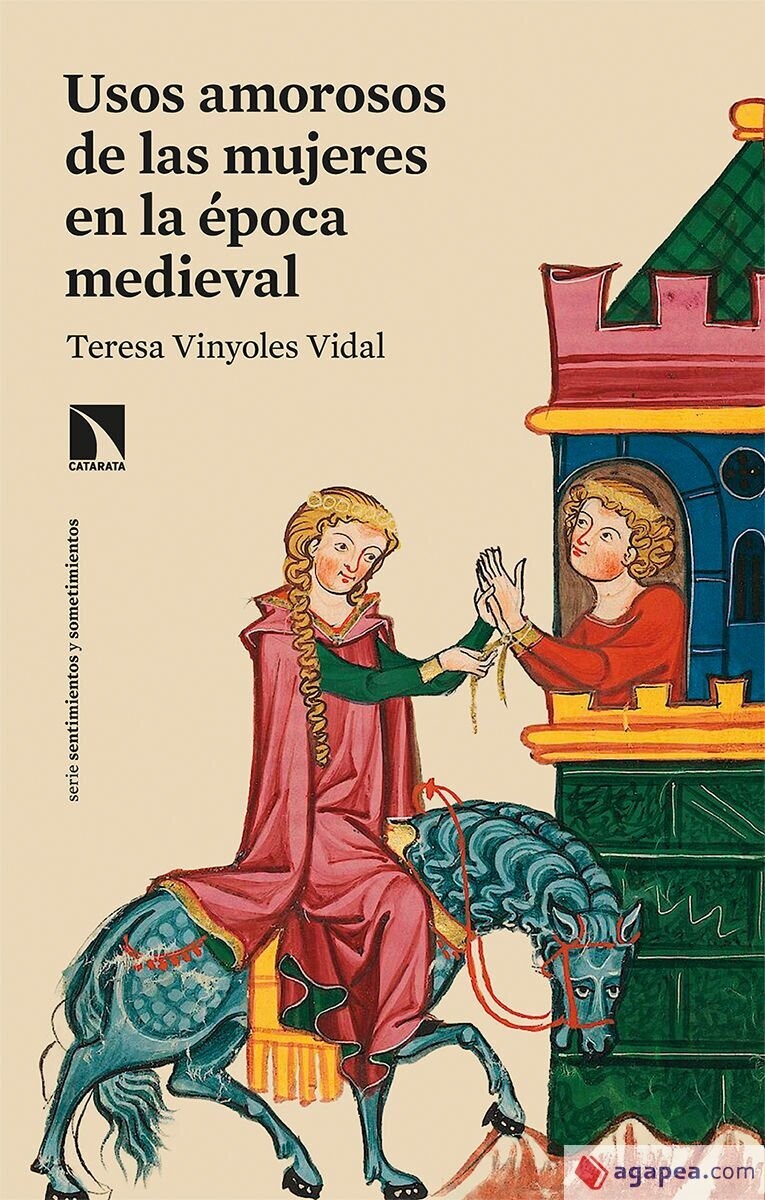 Usos amorosos de las mujeres en la época medieval de Teresa Vinyoles Vidal