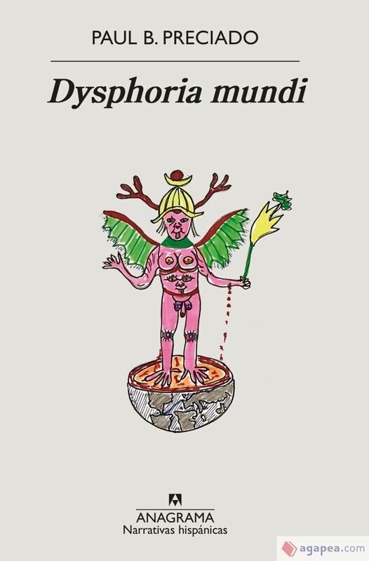 Dysphoria mundi de Paul Preciado