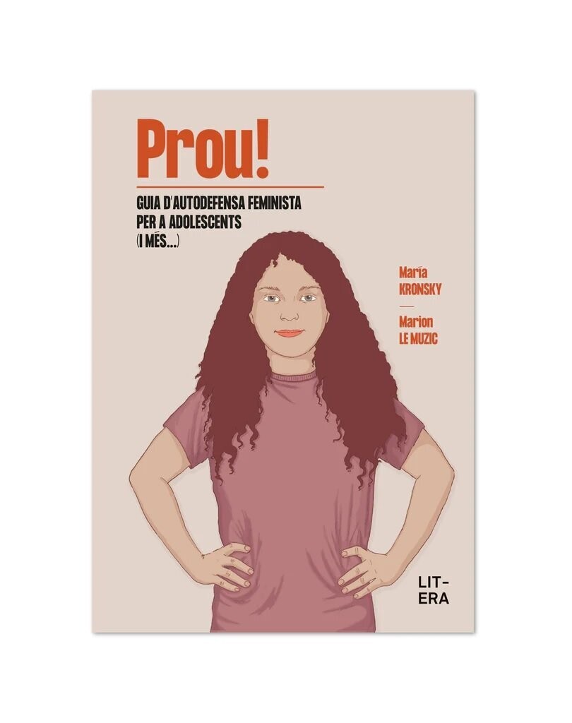 PROU! Guia dautodefensa feminista per a adolescents (i més...) de Marion Le Muzic y María Kronsky