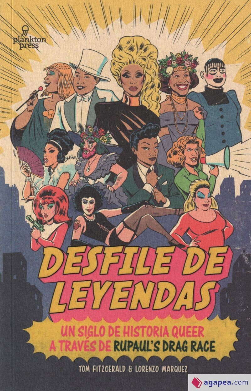 Desfile de Leyendas: Un siglo de historia queer a través de RuPaul's Drag Race
de FITZGERALD y MÁRQUEZ