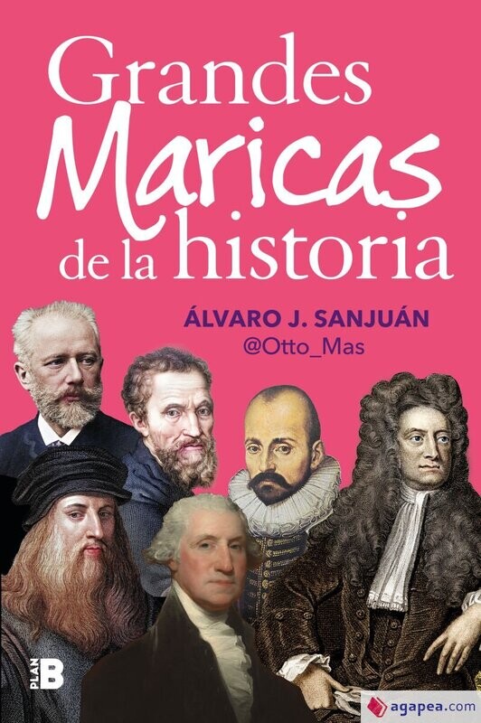 Grandes maricas de la historia de Álvaro J. Sanjuán