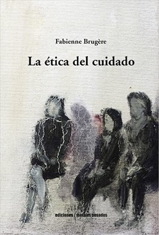 La ética del cuidado de Fabienne Brugere