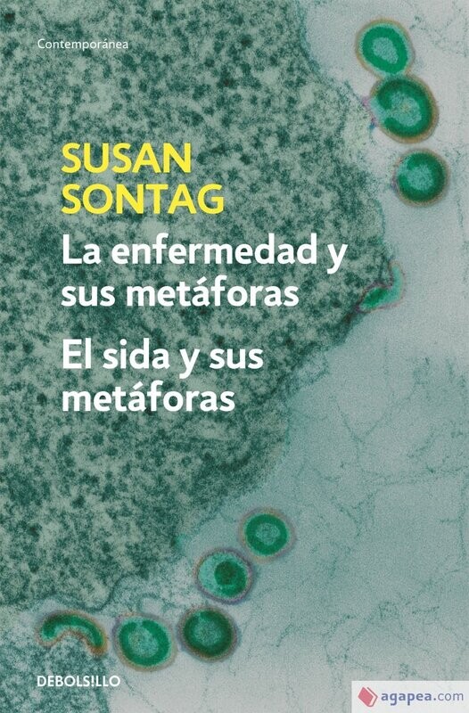 La enfermedad y sus metáforas / El SIDA y sus metáforas de Susan Sontag