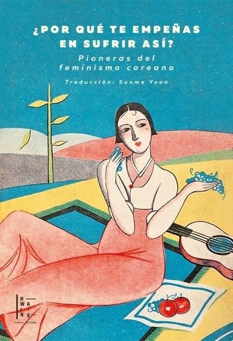 ¿Por qué te empeñas en sufrir así? de Na Hyeseok, Kim Yryep y Kim Myeongsun