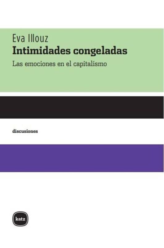 Intimidades congeladas de Eva Illouz