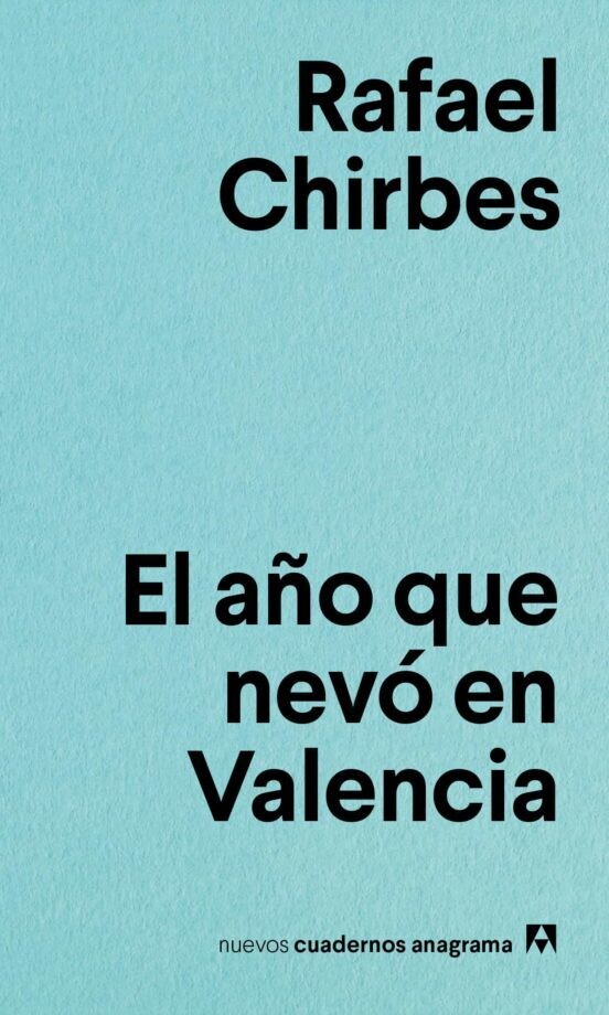El año que nevó en Valencia de Rafael Chirbes