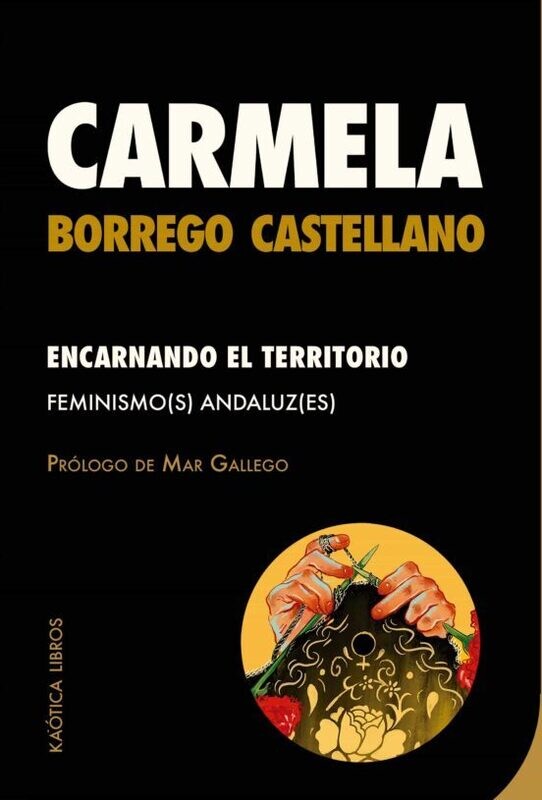 Encarnando el territorio de Carmela Borrego Castellano