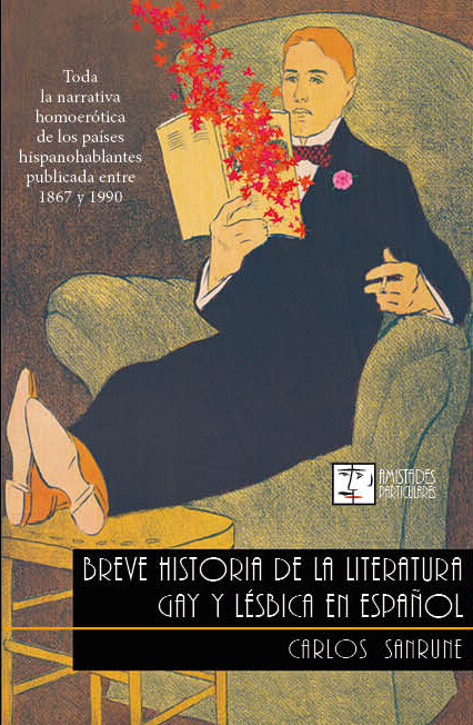 Breve historia de la literatura gay y lésbica en español de Carlos Sanruen