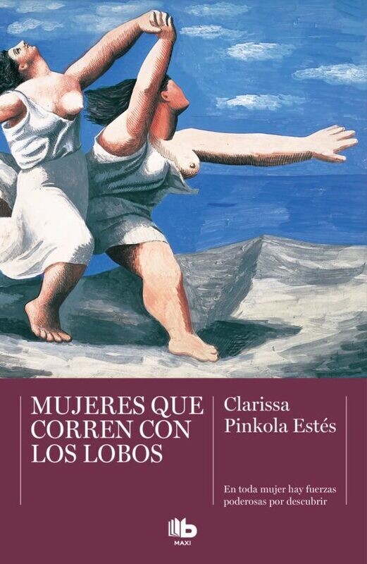 Mujeres que corren con lobos de Clarissa Pinkola Estés